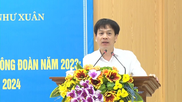 Liên đoàn Lao động huyện Như Xuân tổ chức Hội nghị tổng kết phong trào CNVCLĐ và hoạt động công đoàn năm 2023; triển khai nhiệm vụ trọng tâm năm 2024
