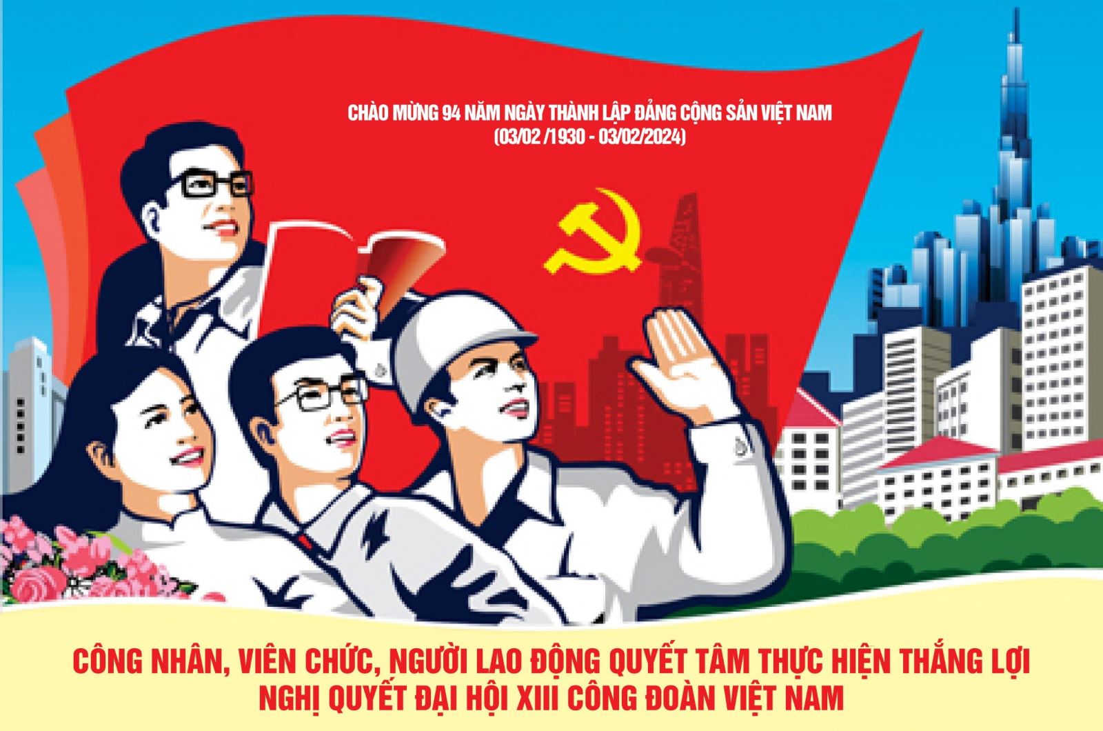 Chào mừng 94 năm ngày thành lập Đảng cộng sản Vệt Nam (03/02/1930 - 03/02/2024) 