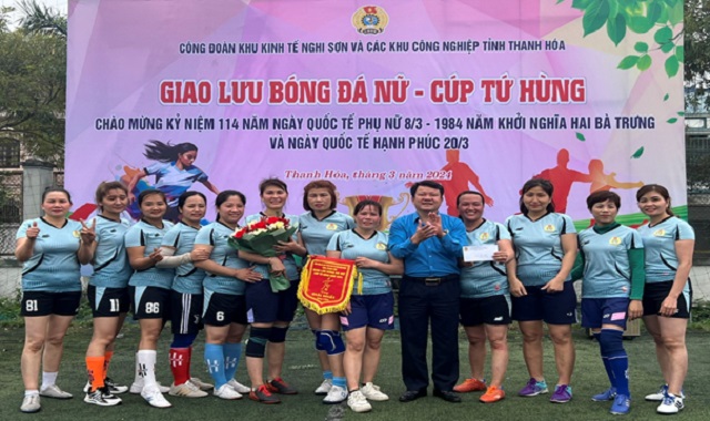 Công đoàn Khu kinh tế Nghi Sơn và các Khu công nghiệp tổ chức giao lưu Bóng đá Nữ - Cúp Tứ hùng.