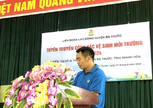 Liên đoàn Lao động huyện Bá Thước Tổ chức Tuyên truyền công tác vệ sinh môi trường năm 2024 1.jpg