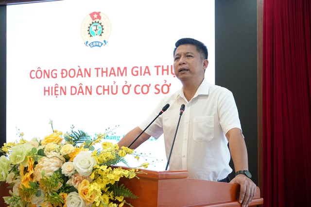 Tập huấn hướng dẫn kỹ năng Công đoàn tham gia thực hiện Luật Thực hiện dân chủ ở cơ sở