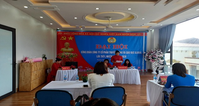 Đại hội Công đoàn Công ty Cổ phần Truyền thông và Giáo dục Global lần thứ I, nhiệm kỳ 2023-2028
