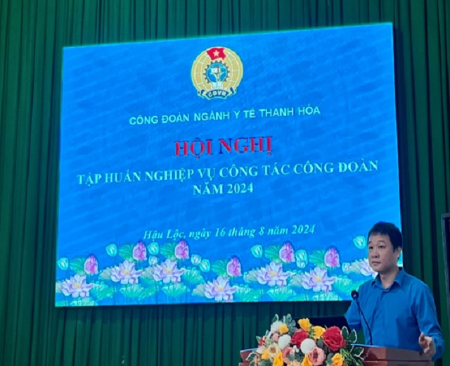 Công đoàn Ngành Y tế Thanh Hóa: Tập huấn nghiệp vụ về kiểm tra, giám sát và quản lý tài chính, tài sản tại Công đoàn cơ sở