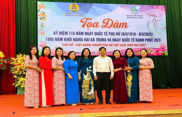 Liên đoàn lao động huyện Thạch Thành tổ chức Tọa đàm kỷ niệm 115 năm Ngày Quốc tế Phụ nữ 8/3 năm 2025